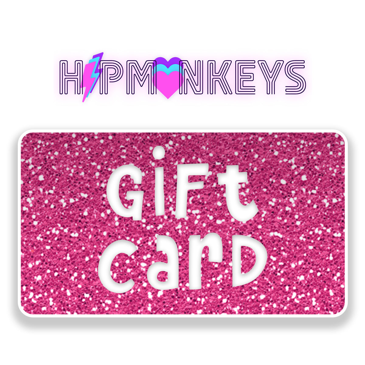 HipMonkeys Gift Card